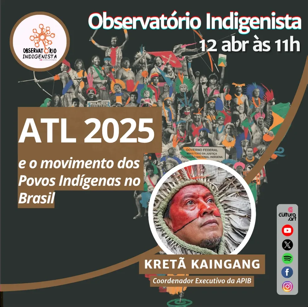 Arte de divulgação do programa Observatório Indigenista sobre o ATL 2025